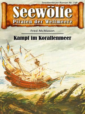 cover image of Seewölfe--Piraten der Weltmeere 738